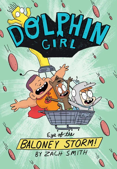 Dolphin Girl 2: Eye of the Baloney Storm - Hardcover