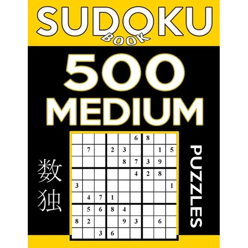 Sudoku Book 500 Medium Puzzles: Sudoku Puzzle Book With Only One Level of Difficulty - Paperback