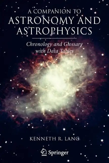A Companion to Astronomy and Astrophysics: Chronology and Glossary with Data Tables - Paperback