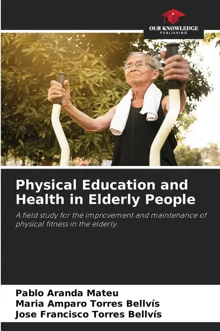 Physical Education and Health in Elderly People - Paperback