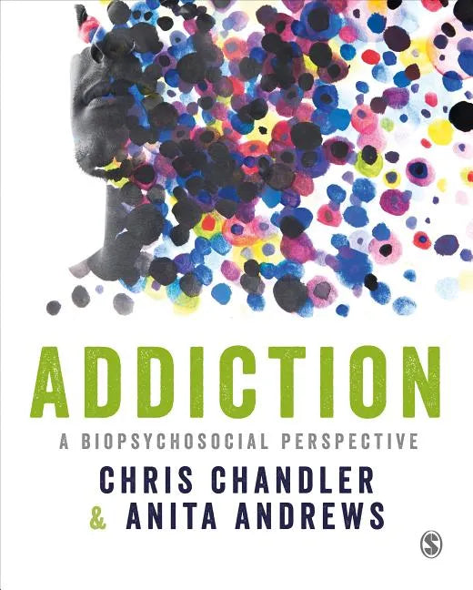 Addiction: A biopsychosocial perspective - Paperback