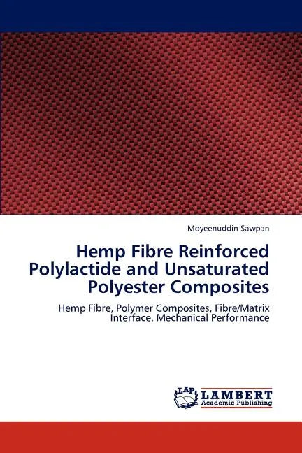 Hemp Fibre Reinforced Polylactide and Unsaturated Polyester Composites - Paperback
