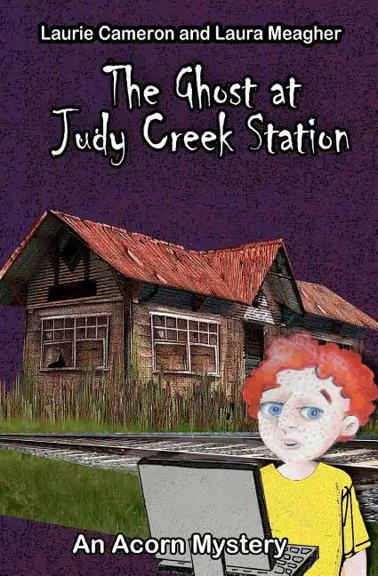 The Ghost at Judy Creek Station: An Acorn Mystery - Paperback