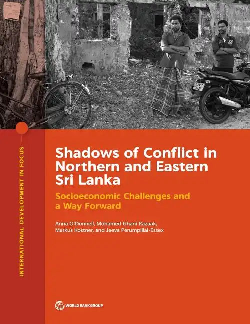 Shadows of Conflict in Northern and Eastern Sri Lanka: Socioeconomic Challenges and a Way Forward - Paperback