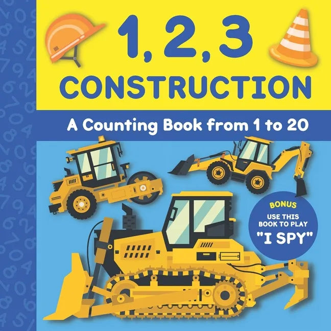 1, 2, 3 Construction: A counting book from 1 to 20 I Spy - Paperback