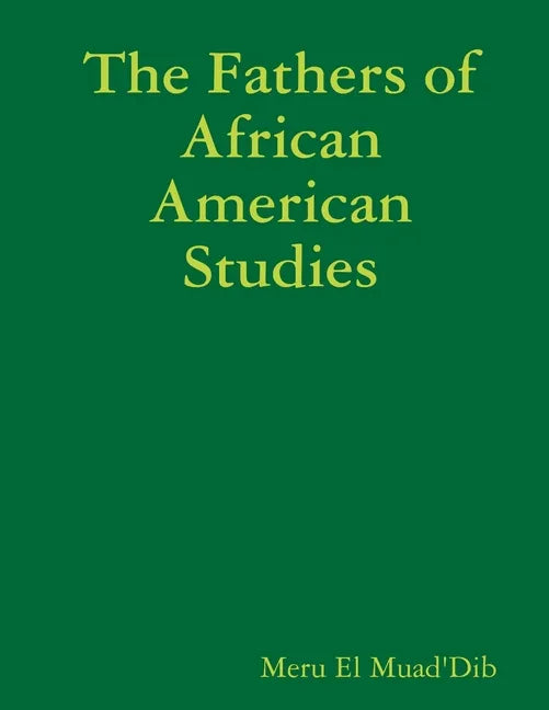 The Fathers of African American Studies - Paperback