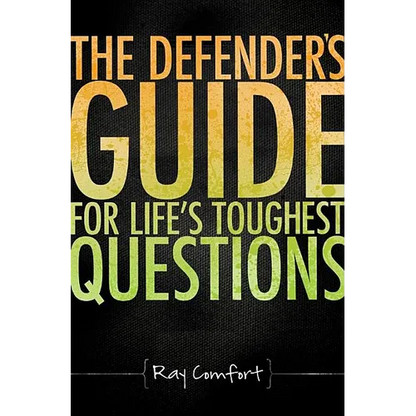 The Defender's Guide for Life's Toughest Questions: Preparing Today's Believers for the Onslaught of Secular Humanism - Paperback