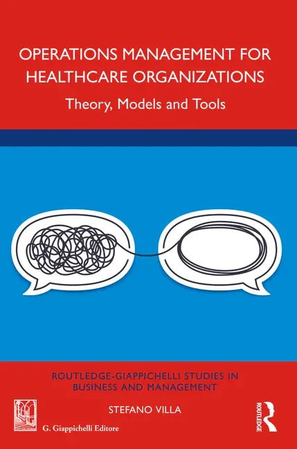 Operations Management for Healthcare Organizations: Theory, Models and Tools - Paperback