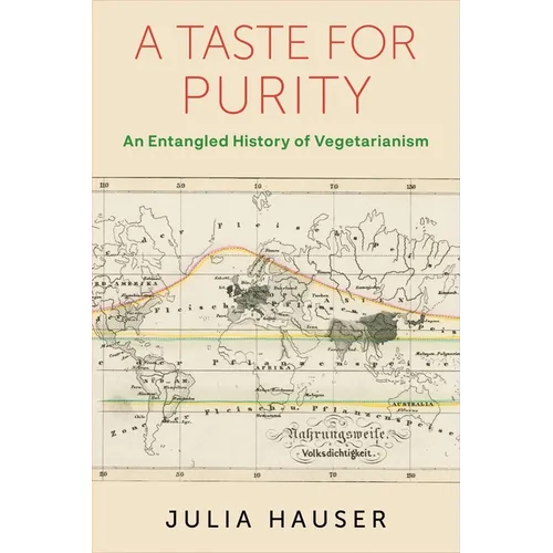 A Taste for Purity: An Entangled History of Vegetarianism - Paperback