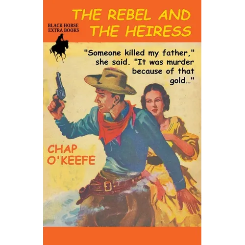 The Rebel and the Heiress - Paperback