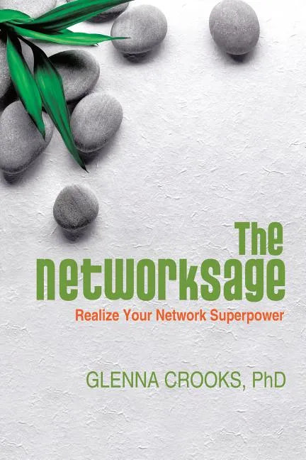 The Networksage: Realize Your Network Superpower - Paperback