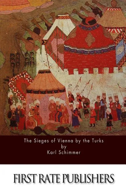 The Sieges of Vienna by the Turks - Paperback