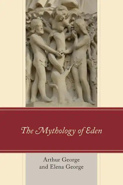 The Mythology of Eden - Paperback