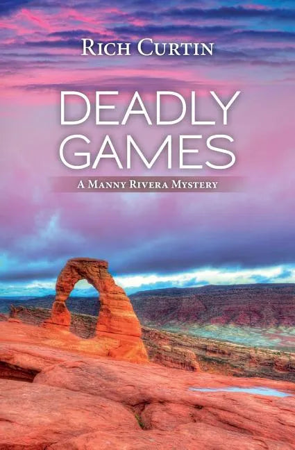 Deadly Games: A Manny Rivera Mystery - Paperback