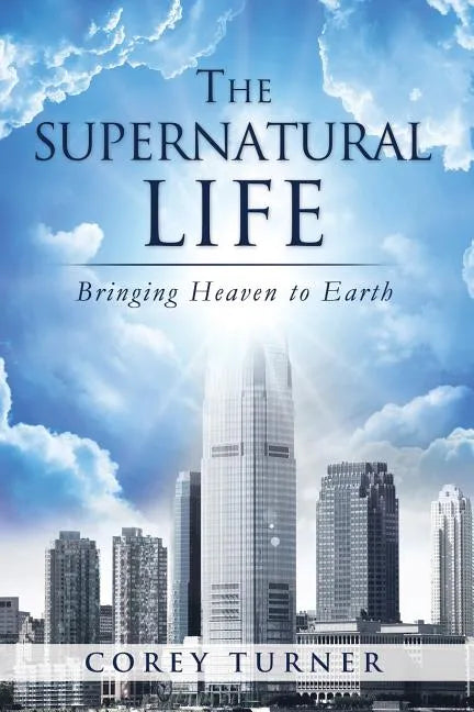 The Supernatural Life - Paperback