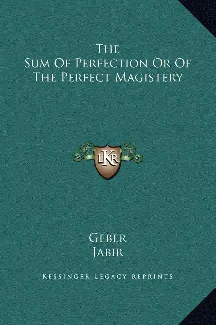 The Sum of Perfection or of the Perfect Magistery - Hardcover