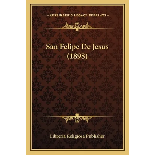 San Felipe De Jesus (1898) - Paperback