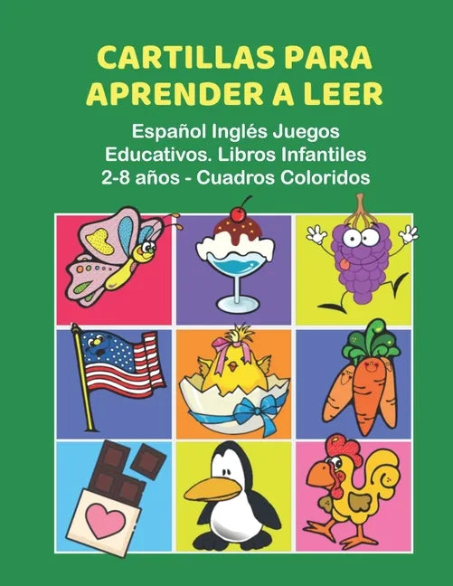Cartillas para Aprender a Leer Español Inglés Juegos Educativos. Libros Infantiles 2-8 años - Cuadros Coloridos: 200 primeras palabras flashcards espa - Paperback