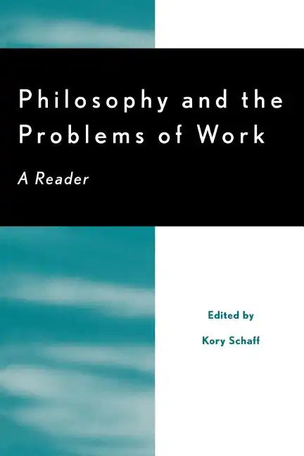Philosophy and the Problems of Work: A Reader - Paperback