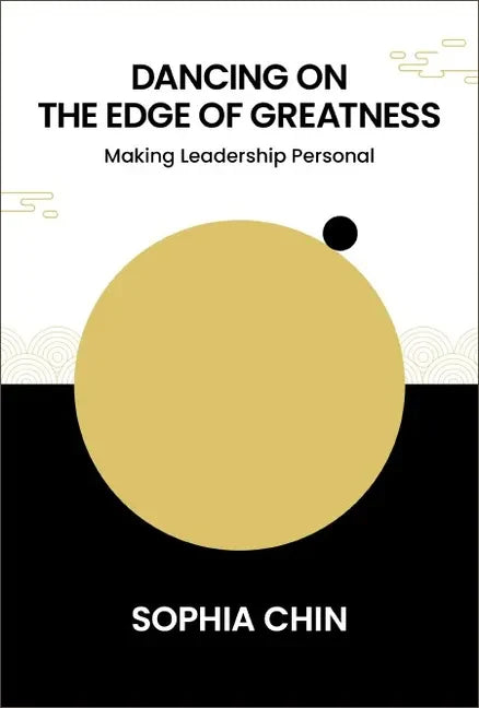 Dancing on the Edge of Greatness: Making Leadership Personal - Paperback