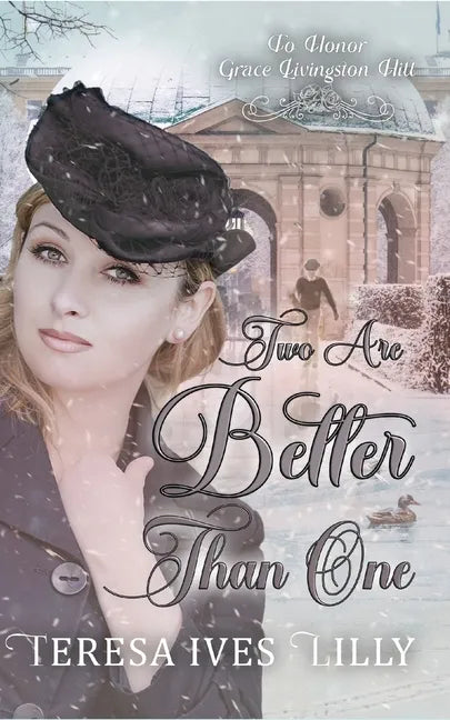 Two Are Better Than One: To Honor Grace Livingston Hill - Paperback