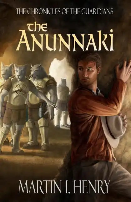 The Chronicles of the Guardians: The Anunnaki - Paperback