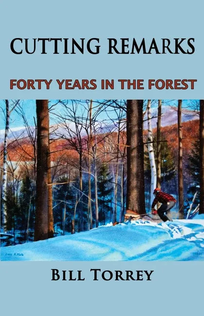 Cutting Remarks: Forty Years in the Forest - Paperback