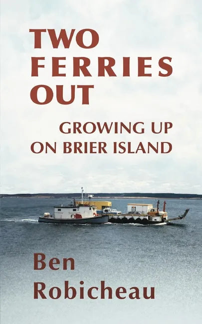 Two Ferries Out: Growing up on Brier Island - Paperback