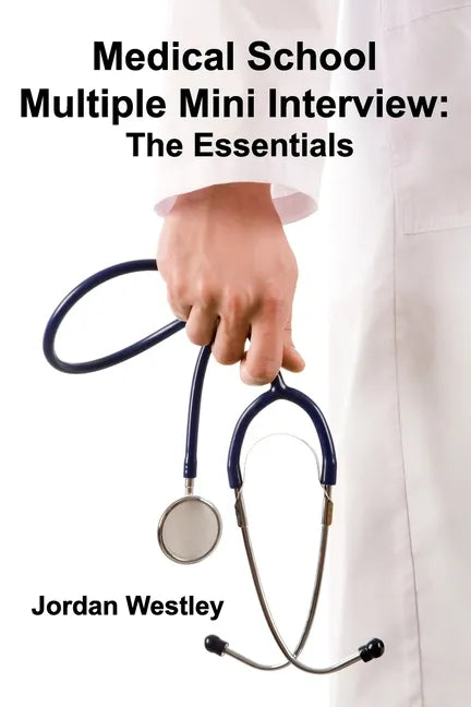 Medical School Multiple Mini Interview: The Essentials - Paperback