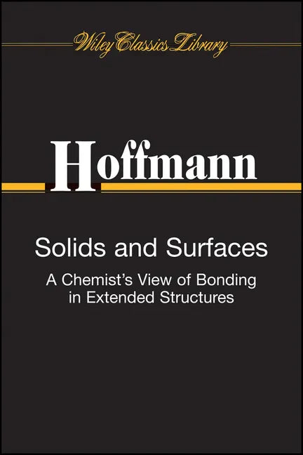 Solids and Surfaces: A Chemist's View of Bonding in Extended Structures - Paperback