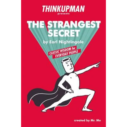The Thinkupman Presents: The Strangest Secret: Classic Wisdom for Everyday People - Paperback
