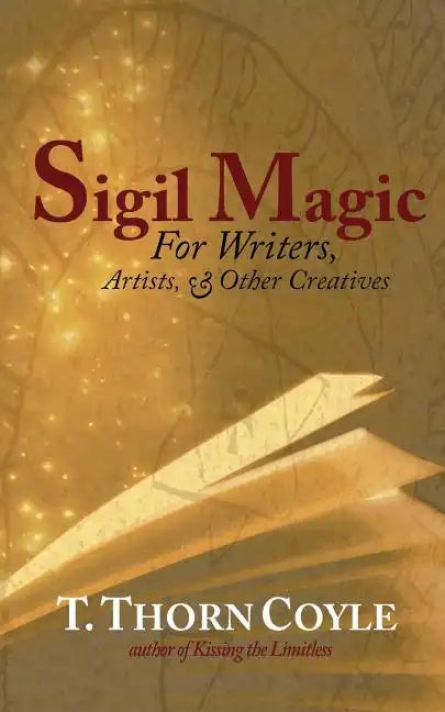 Sigil Magic: for Writers and Other Creatives - Paperback