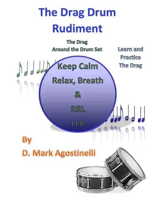 The Drag Drum Rudiment: The Drag Around the Drum Set - Paperback
