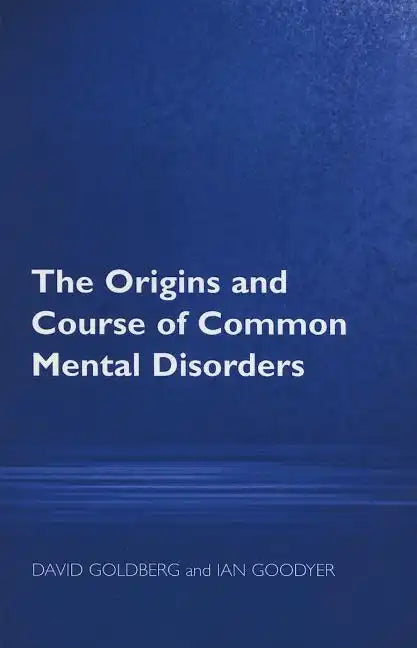 The Origins and Course of Common Mental Disorders - Paperback