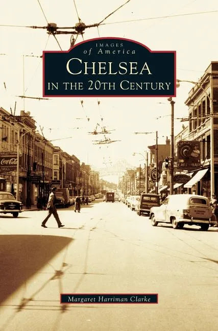 Chelsea in the 20th Century - Hardcover