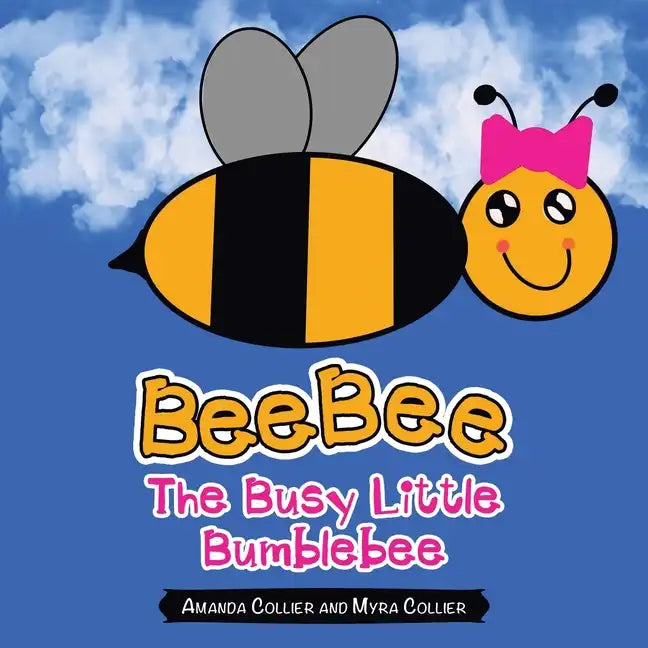 Beebee the Busy Little Bumblebee - Paperback