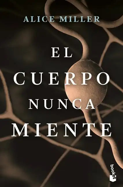 El Cuerpo Nunca Miente - Paperback