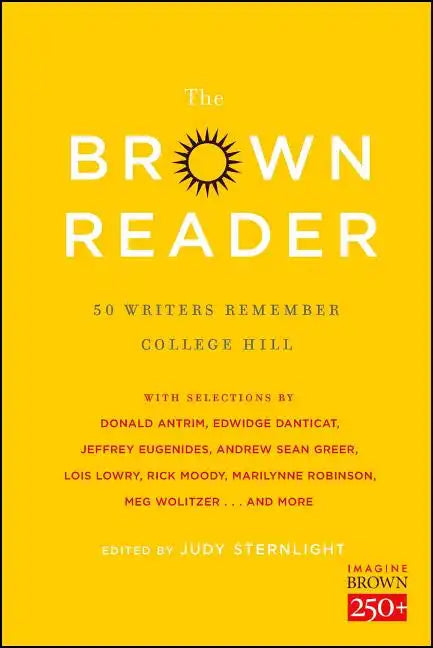 The Brown Reader: 50 Writers Remember College Hill - Paperback