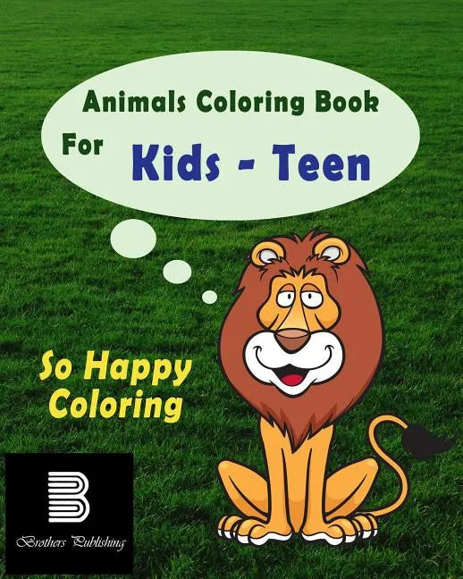 Animals Coloring Book For Teens: So Happy Coloring - Paperback