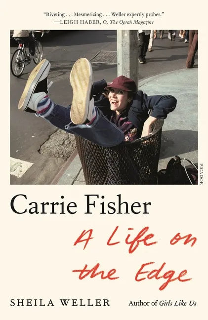 Carrie Fisher: A Life on the Edge - Paperback