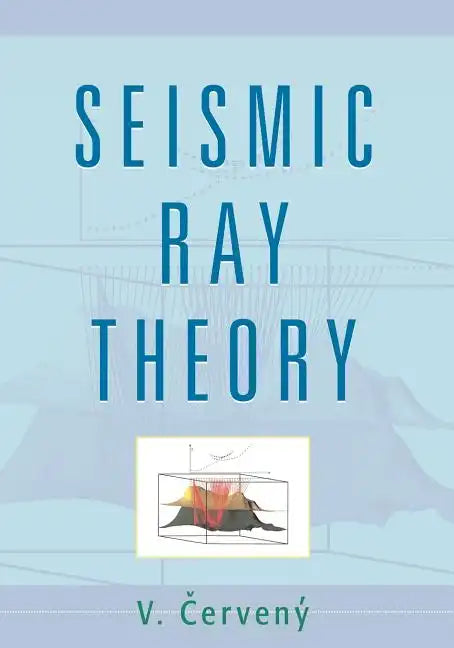 Seismic Ray Theory - Paperback