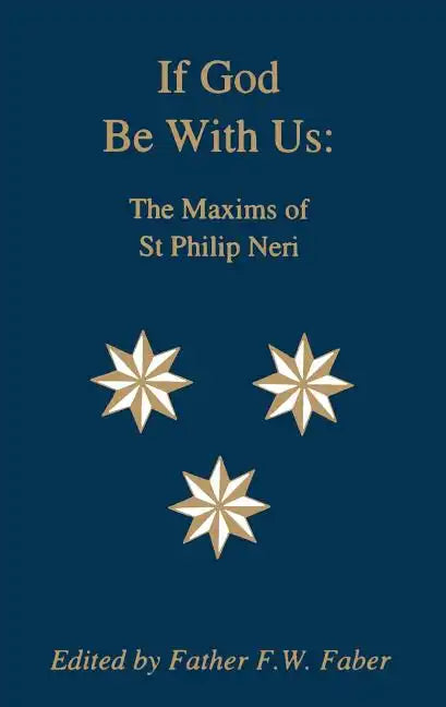 If God Be With Us: The Maxims of St Philip Neri - Paperback