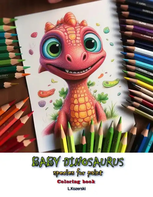 Baby Dinosaurs: Species for Paint - Paperback