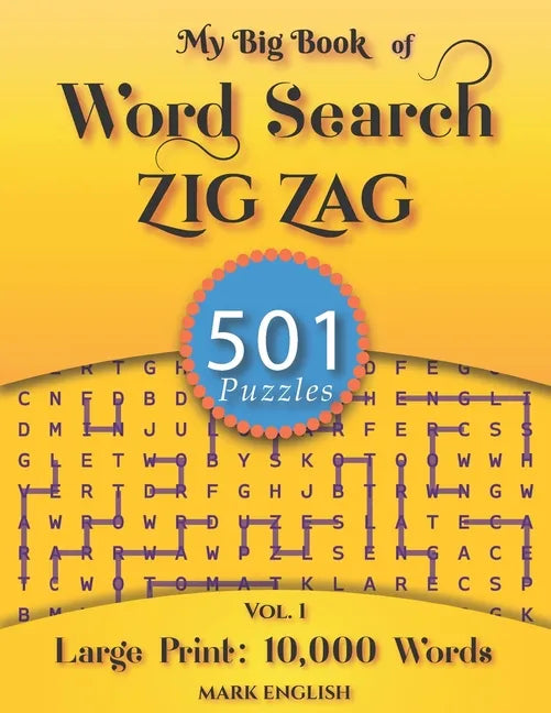 My Big Book Of Word Search: 501 Zig Zag Puzzles, Volume 1 - Paperback