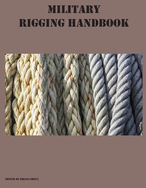 Military Rigging Handbook - Paperback