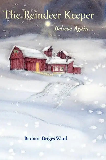 The Reindeer Keeper: Believe Again ... - Paperback
