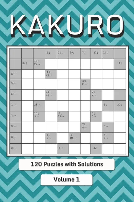 Kakuro Puzzle Book for Adults: Cross Sums Math Logic Puzzles - Paperback