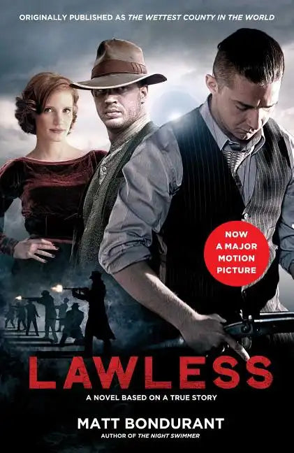 Lawless: A Novel Based on a True Story (Media Tie-In) - Paperback