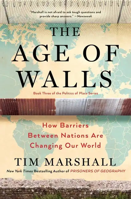 The Age of Walls: How Barriers Between Nations Are Changing Our World - Paperback