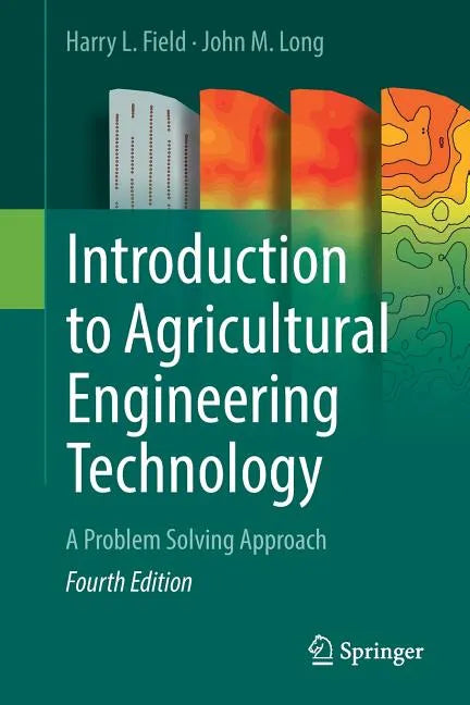 Introduction to Agricultural Engineering Technology: A Problem Solving Approach - Paperback